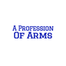 A Profession of Arms