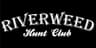 River Weed Hunt Club